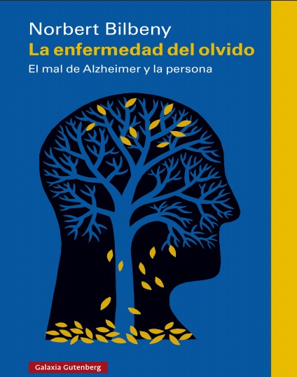 La enfermedad del olvido: El mal de Alzheimer y la persona - Norbert Bilbeny (Multiformato) [VS]