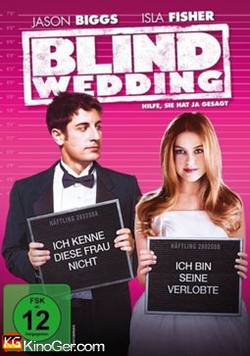 Blind Wedding - Hilfe, sie hat ja gesagt (2006)