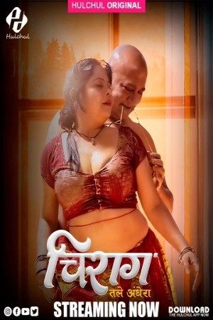 Chirag (2025) S01 E04 Hulchul App Hindi Hot Web Series | 720p WEB-DL | Download | Watch Online