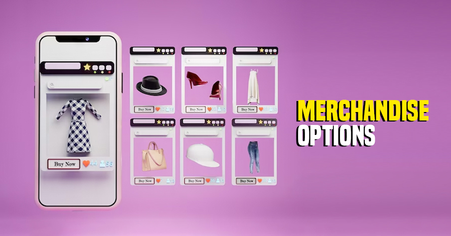 Merchandise Options