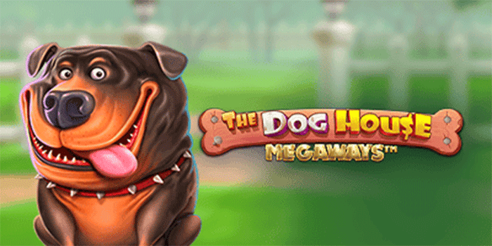 Trik Slot The Dog House Megaways Pola Gacor Terbaru