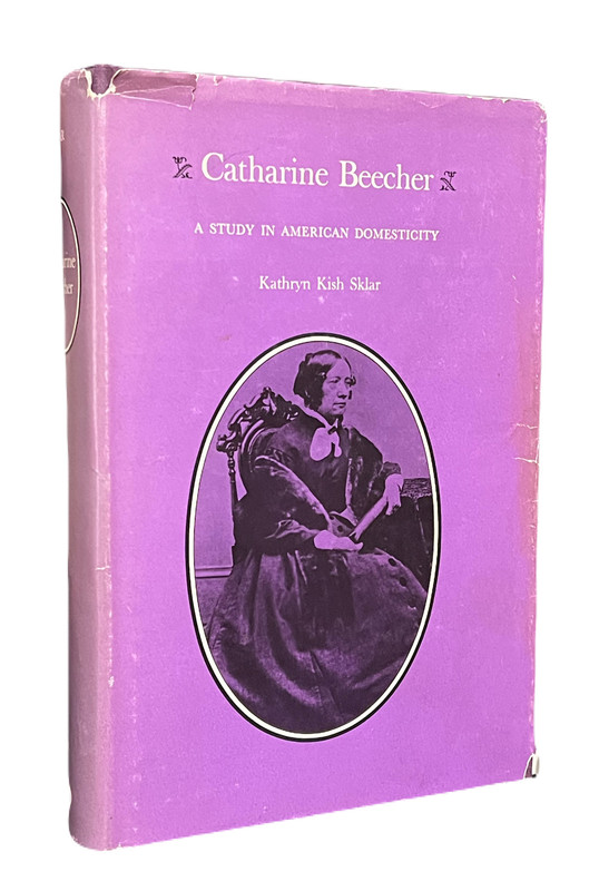 Image for Catharine Beecher: A Study in American Domesticity Catharine Beecher: A Study in American Domesticity