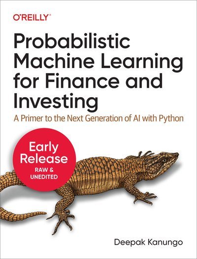 Probabilistic Machine Learning for Finance and Investing (2nd Early Release)