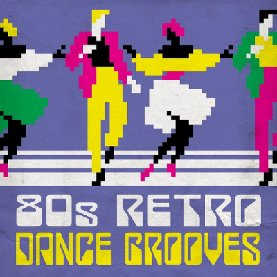 VA - 80s Retro Dance Grooves (2019)