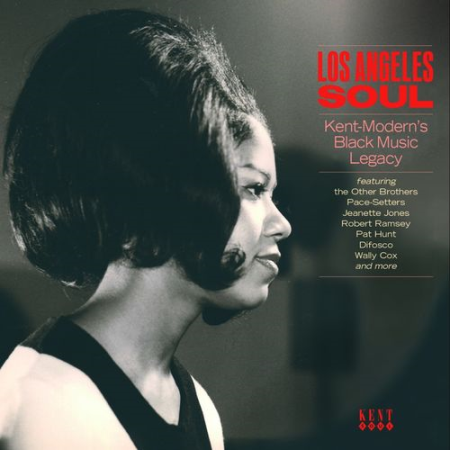 Various Artists   Los Angeles Soul: Kent Modern's Black Music Legacy (2015)