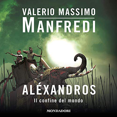 Valerio Massimo Manfredi - Il confine del mondo꞉ Aléxandros 3 (2020) (mp3 - 128 kbps)