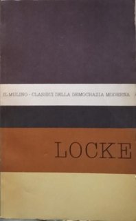 Felice Battaglia (a cura di) - Antologia degli scritti politici di John Locke (1965)