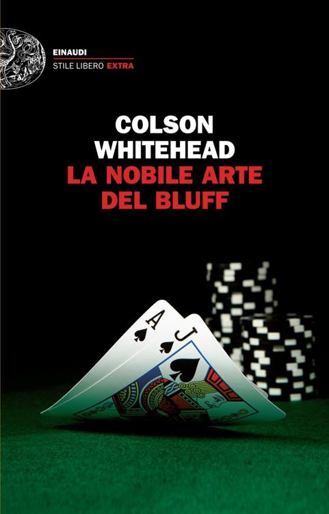 Colson Whitehead – La nobile arte del bluff (2016)