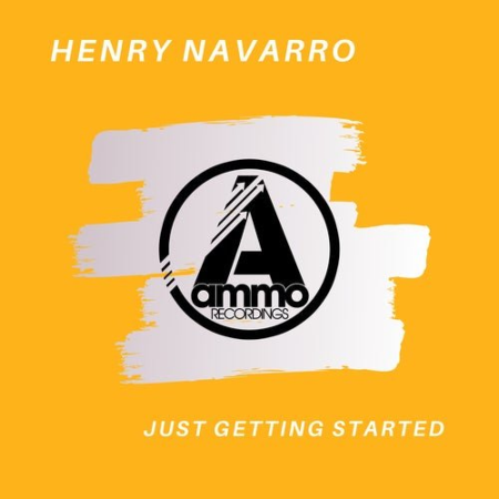 Henry Navarro - Just Getting Started (2020)