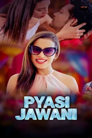 Pyasi Jawani (2026) Season 1 (Nuefliks Originals)