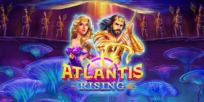 Pendekatan Wild Multiplier Di Slot Atlantis Rising Dengan Bonus Intens