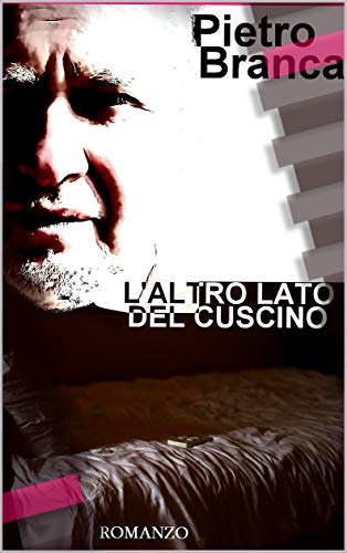 Pietro Branca – L’altro lato del cuscino (2020)