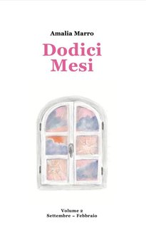 Amalia Marro - Ciclo di Dodici Vol. 3. Dodici Mesi 2. Settembre-Febbraio. (2024)