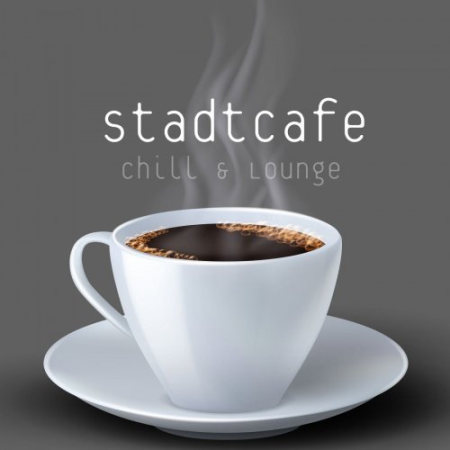 VA - Stadtcafe: Chill & Lounge Essentials (2021)