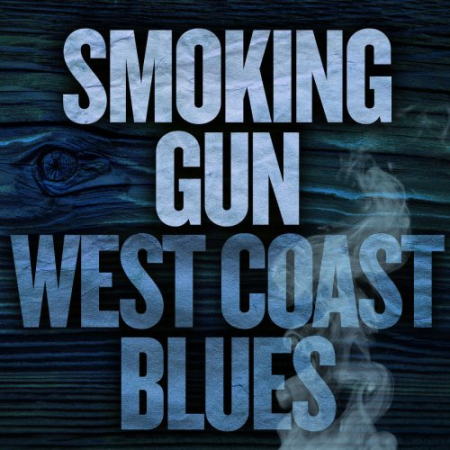 VA- Smoking Gun: West Coast Blues (2020)