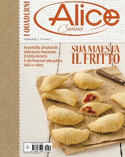 I Quaderni di Alice Cucina N. 12 - Sua maestà il fritto (2013)