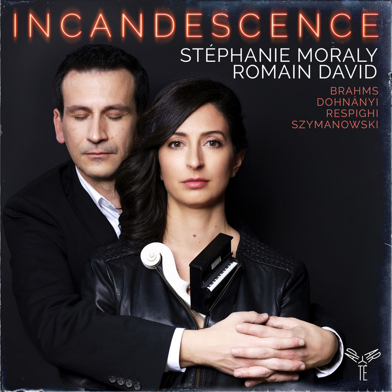 Stephanie Moraly, Romain David – Brahms, Respighi, Dohnanyi & Szymanowski – Incandescence (2021) [FLAC 24bit/96kHz]