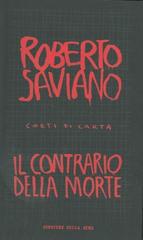 Roberto Saviano – Il contrario della morte (2007)