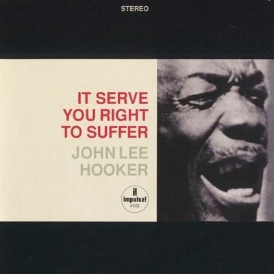 John Lee Hooker - It Serve You Right To Suffer (1966) {2010, Remastered, Hi-Res SACD Rip}