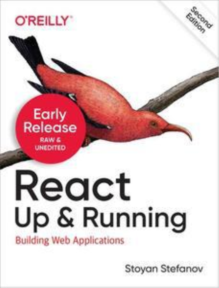 React: Up & Running: Building Web Applications, 2nd Edition (Early Release)