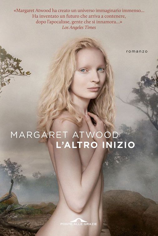 Margaret Atwood - L'altro inizio (2014) Margaret Atwood - L'altro inizio (2014)