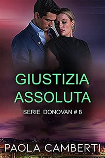 Paola Camberti - Serie Donovan Vol. 8. Giustizia assoluta (2022)
