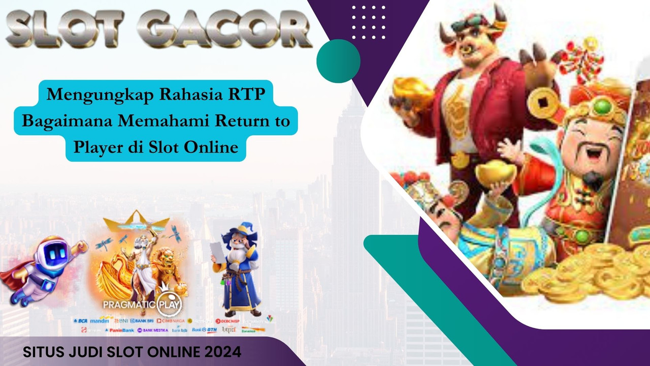 Mengungkap Rahasia RTP Bagaimana Memahami Return to Player di Slot Online