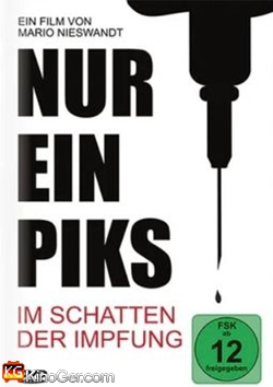 Nur Ein Piks - Im Schatten Der Impfung (2024)