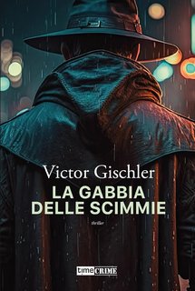 Victor Gischler - La gabbia delle scimmie (2023)