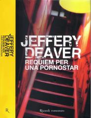 Jeffery Deaver – Requiem per una pornostar (2010)