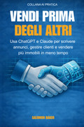 SALOMON BAKER  – Vendi Prima degli Altri : Usa ChatGPT e Claude per scrivere annunci, gestire clienti e vendere più immobili in meno tempo (AI PRATICA) (2026) PDF