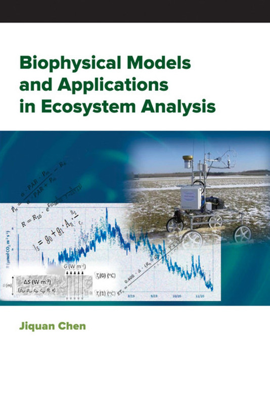 Biophysical Models and Applications in Ecosystem Analysis Biophysical Models and Applications in Ecosystem Analysis