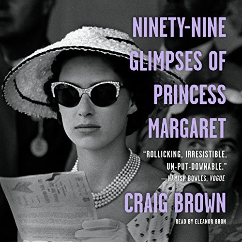Craig Brown Ninety-Nine Glimpses of Princess Margaret