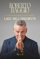 Roberto Baggio, Valentina Baggio, Matteo Marani – Luce nell’oscurità (2026)