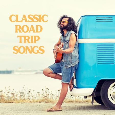 a315b8c4 177c 406b 97c5 6af18ff8ce4a - VA - Classic Road Trip Songs (2022)
