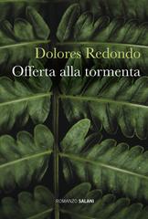 Dolores Redondo – Offerta alla tormenta (2019)
