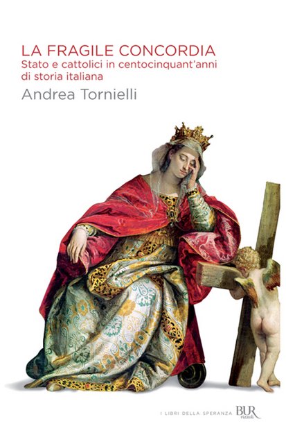 Andrea Tornielli - La fragile concordia (2011)