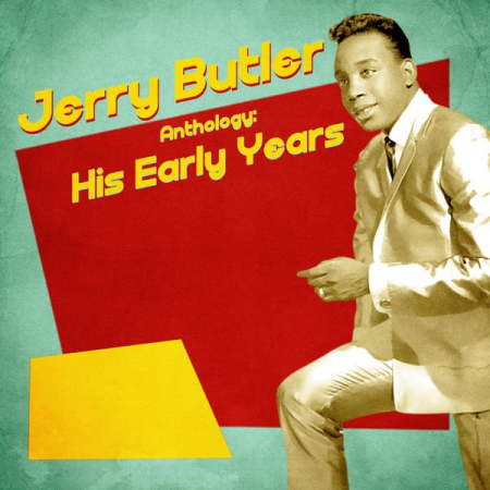Jerry Butler - Anthology His Early Years (Remastered) (2020)