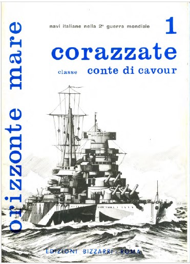 Orizzonte mare. Navi italiane nella 2a guerra mondiale. Corazzate Classe Conte Di Cavour I (1971)