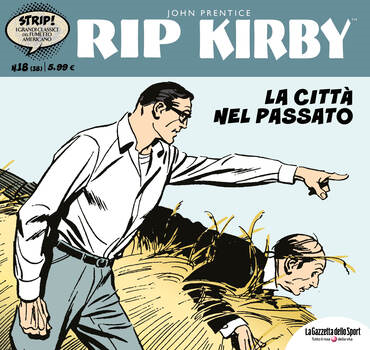 Strip! I grandi classici del fumetto americano 38 - Rip Kirby 18. La città nel passato (2023)