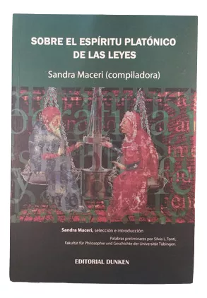 SOBRE EL ESPIRITU PLATONICO DE LAS LEYES, SANDRA MACERI