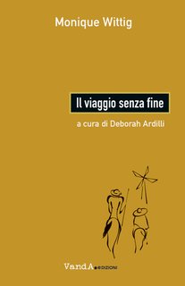 Monique Wittig - Il viaggio senza fine (2025)