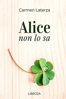 Carmen Laterza - Alice non lo sa (2018)
