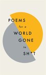 Image book cover 'poetry bundle: poems for a world gone to shit' by unknown