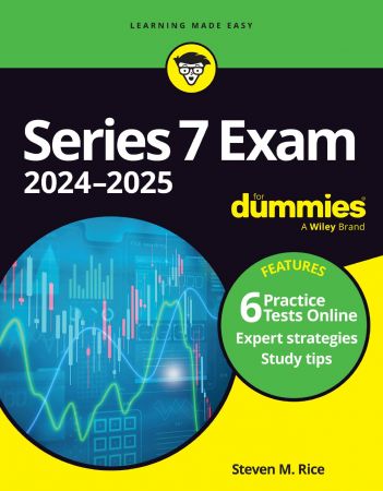 Series 7 Exam 2024-2025 For Dummies (+ 6 Practice Tests Online), 6th Edition