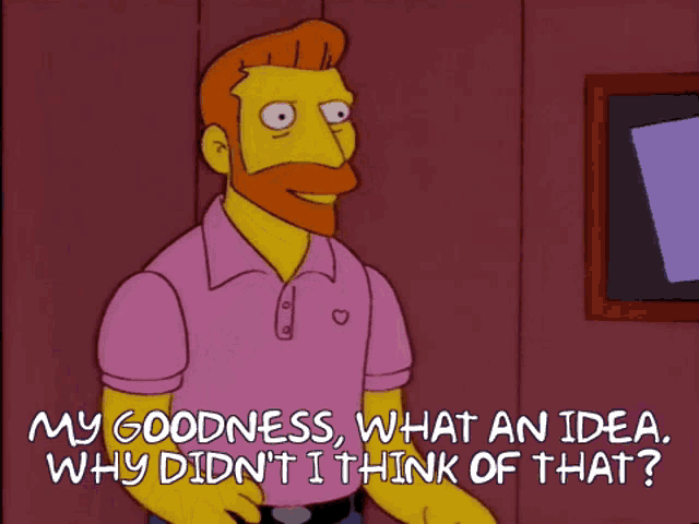 simpsons-why-didnt-i-think-of-that.gif