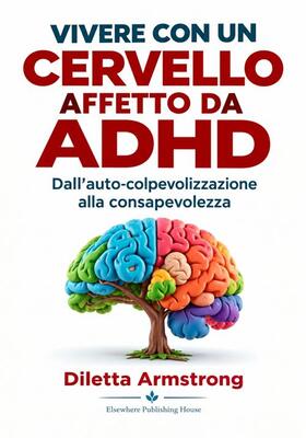 Diletta Armstrong - Vivere con un cervello affetto da ADHD (2026)