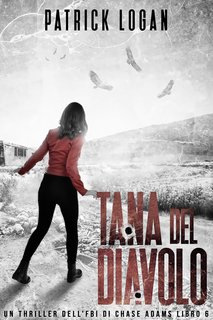 Patrick Logan - Chase Adams 6. Tana del Diavolo (2023)