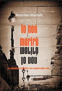 Maximilian Moschetti - Io non morirò (2024)