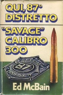 Ed McBain - Qui 87° distretto! Savage calibro 300 (1989)